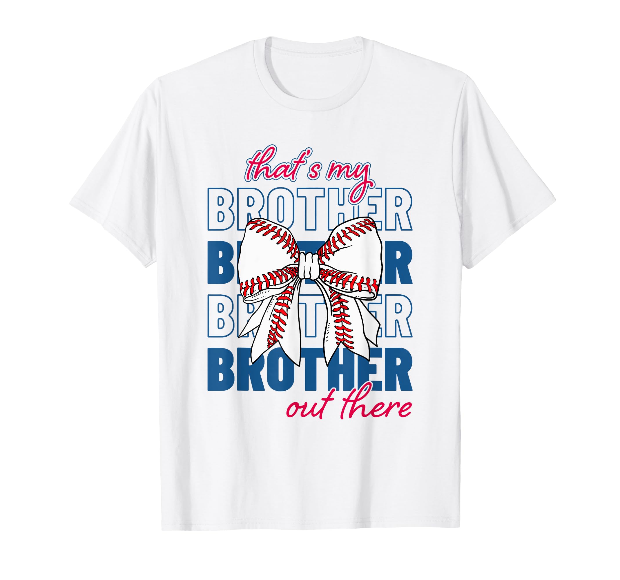 Thats My Brother Out There Baseball T-Shirt - Minimalist Print for Adults - T-Shirt, Sweatshirt, Hoodie