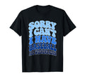 Sorry I Cant I Have Baseball All T-Shirt - Novelty Apparel for Adults - T-Shirt, Sweatshirt, Hoodie
