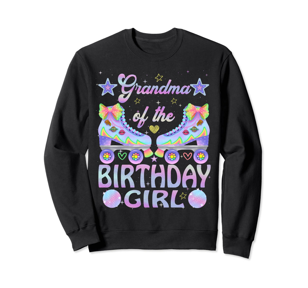 Grandma Birthday Rolling Skate Sweatshirt - Fun Novelty Design Men Women - T-Shirt, Sweatshirt, Hoodie