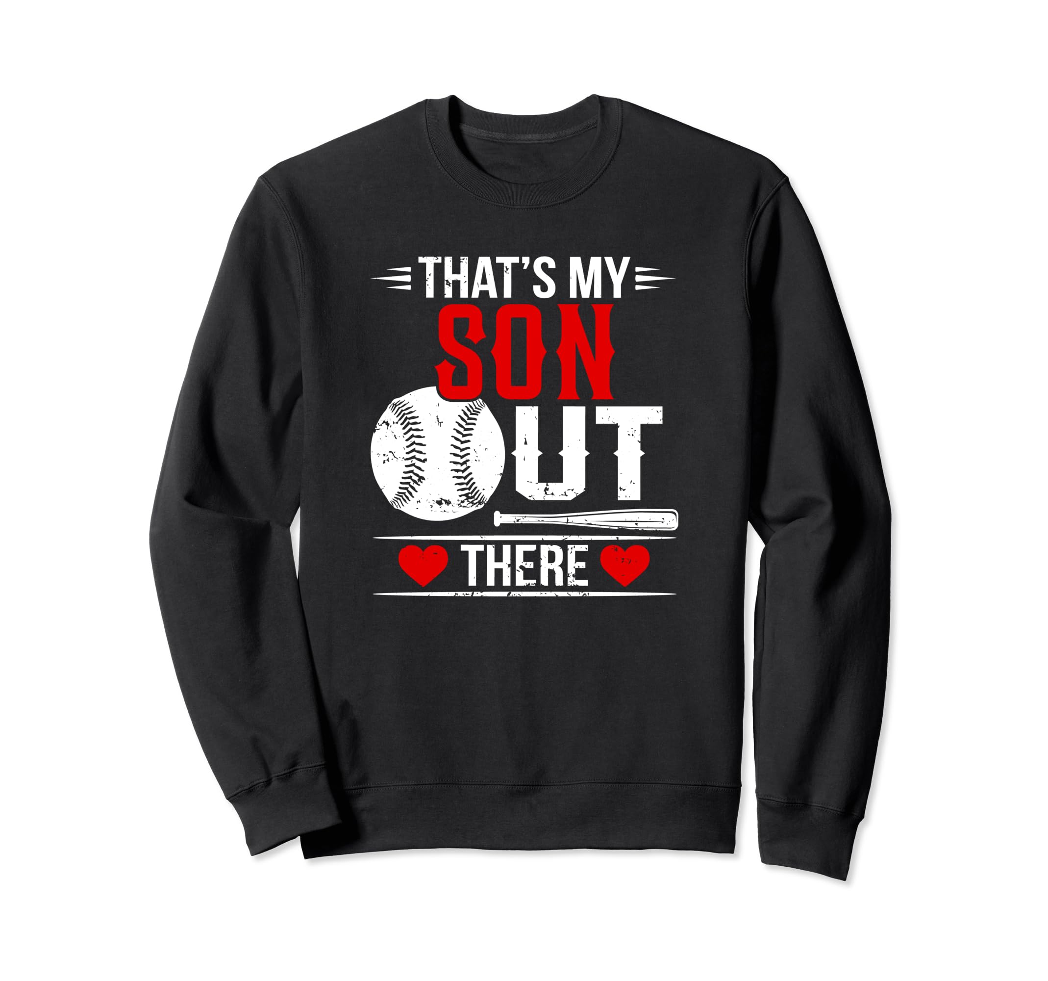 Thats My Son Out There Baseball Sweatshirt - Fun Novelty Design Unisex - T-Shirt, Sweatshirt, Hoodie