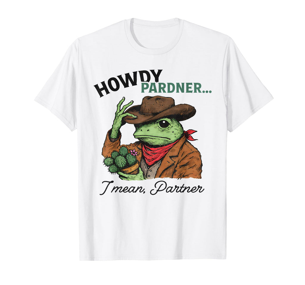 Howdy Pardner Frog Cowboy T-Shirt - Unique Graphic Unisex - T-Shirt, Sweatshirt, Hoodie