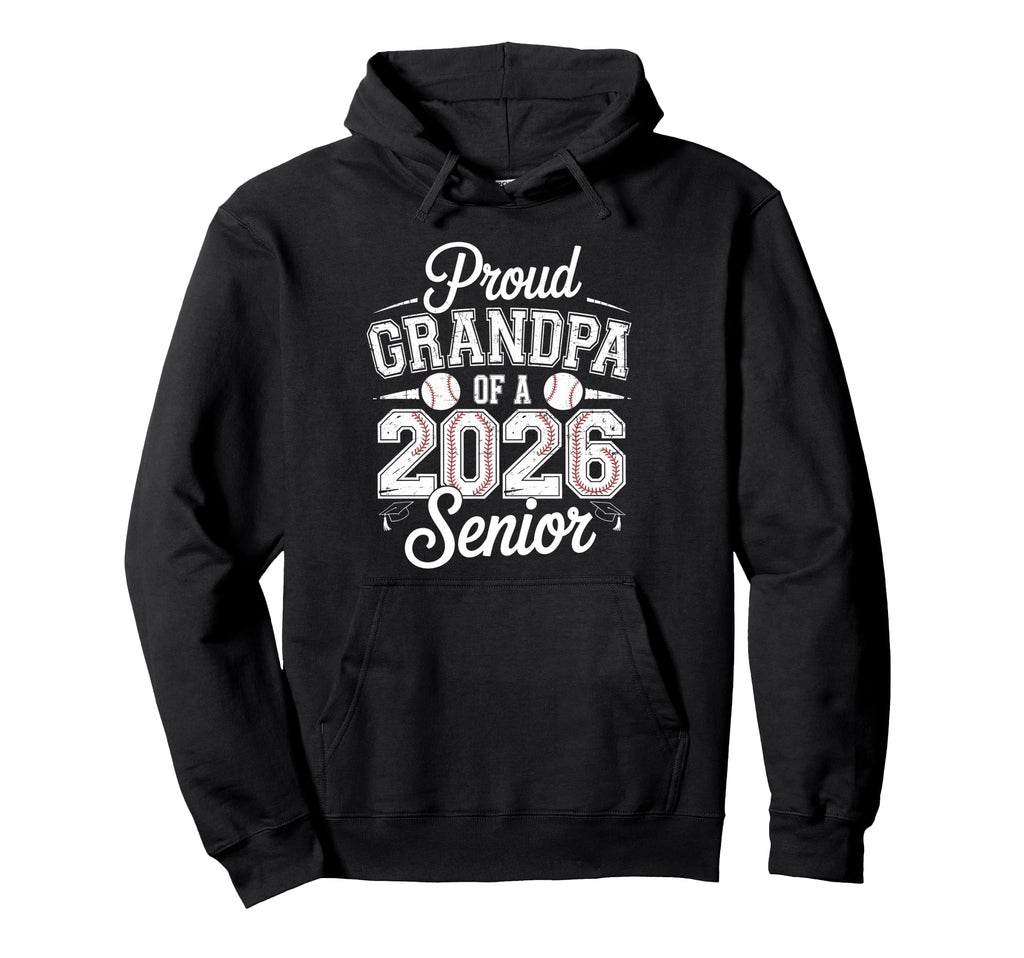 Proud Grandpa 2026 Senior Baseball Hoodie - Novelty Apparel for Adults - T-Shirt, Sweatshirt, Hoodie