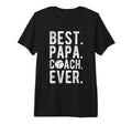 Mens Best Papa Coach Ever T-Shirt - Casual Everyday Wear Men Women - T-Shirt, Sweatshirt, Hoodie