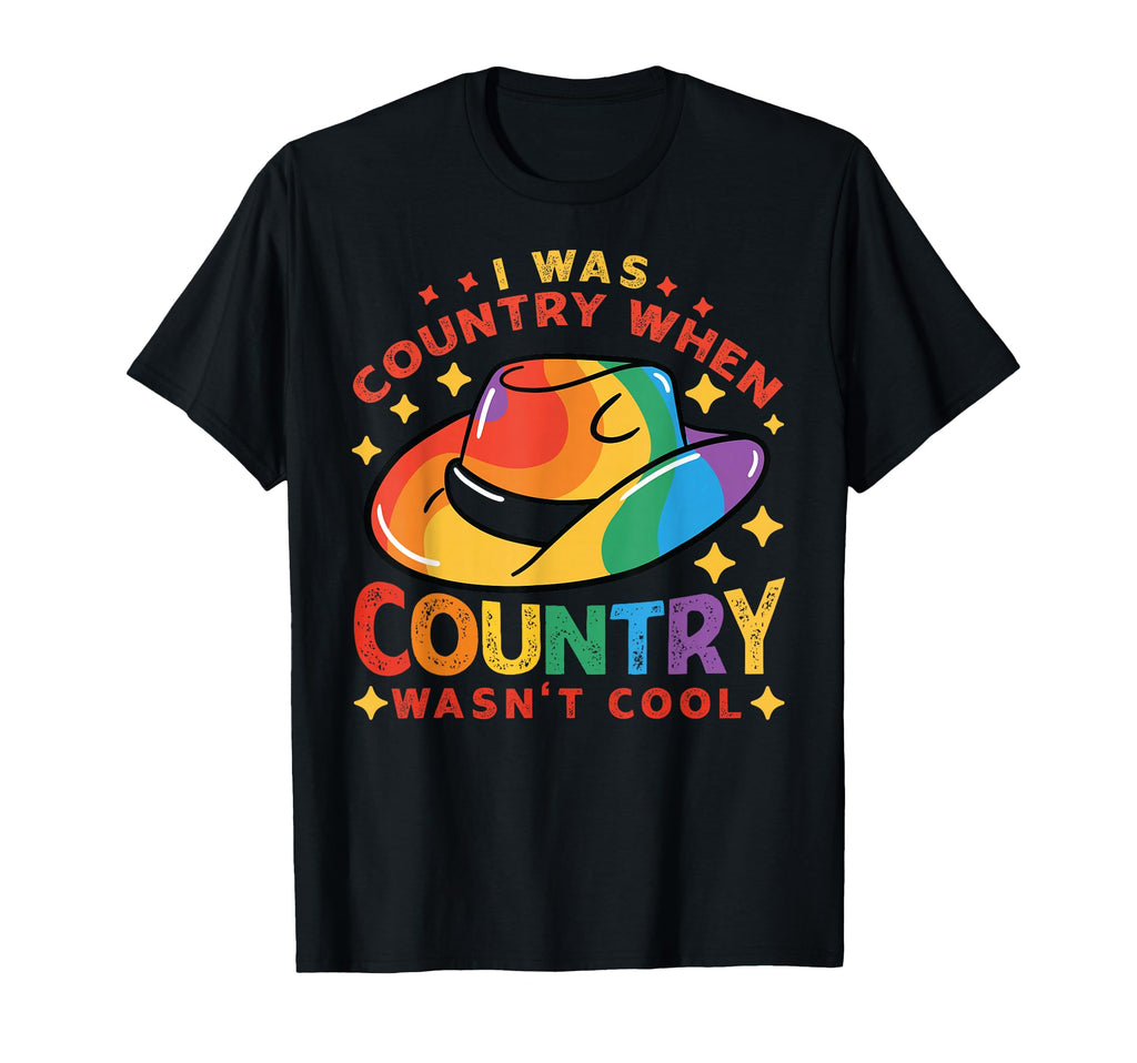I Was Country When Country Wasnt T-Shirt - Minimalist Print Men Women - T-Shirt, Sweatshirt, Hoodie