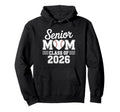 Senior Mom Class 2026 Baseball Proud Hoodie - Minimalist Print Men Women - T-Shirt, Sweatshirt, Hoodie