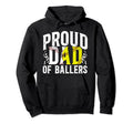 Proud Dad Ballers Baseball Softball Hoodie - Aesthetic Graphic Men Women - T-Shirt, Sweatshirt, Hoodie