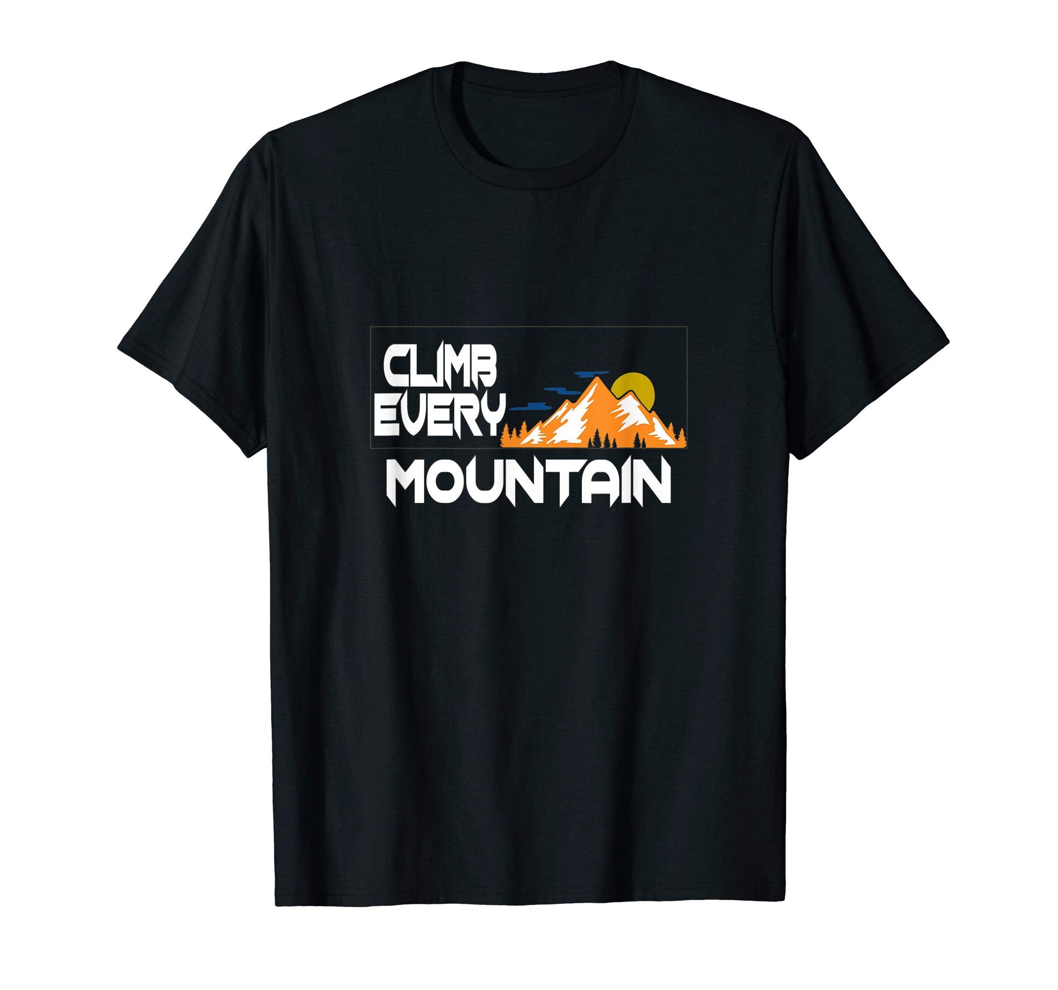 Climb Every Mountain Sunset T-Shirt - Aesthetic Graphic for Adults - T-Shirt, Sweatshirt, Hoodie