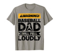 Warning Will Yell Loudly Baseball Dad T-Shirt - Custom Art Print Men Women - T-Shirt, Sweatshirt, Hoodie
