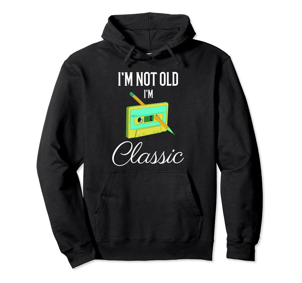 Im Not Old Im Funny Cassette Tape Mens Hoodie - Graphic Print Unisex - T-Shirt, Sweatshirt, Hoodie