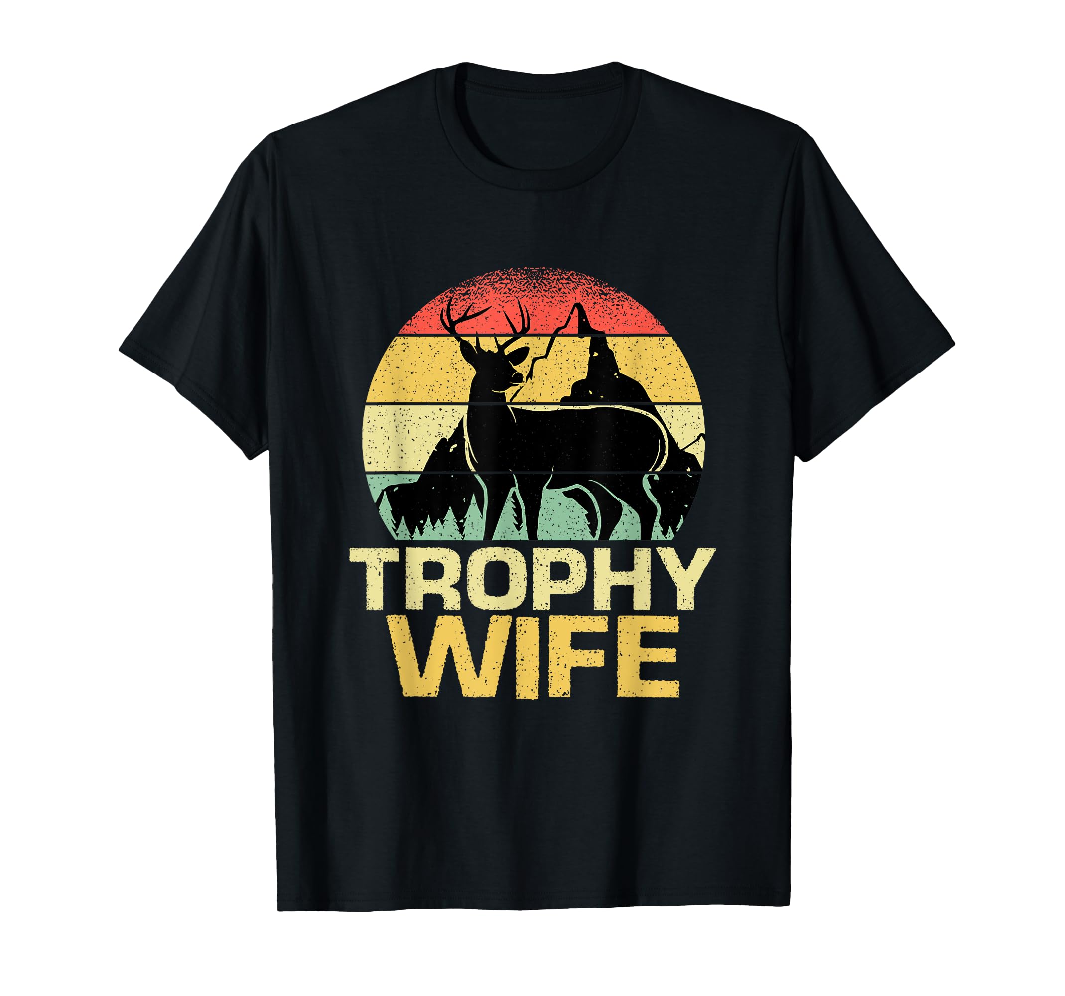 Trophy Wife Funny Hunter Sunset T-Shirt - Streetwear Style for Adults - T-Shirt, Sweatshirt, Hoodie