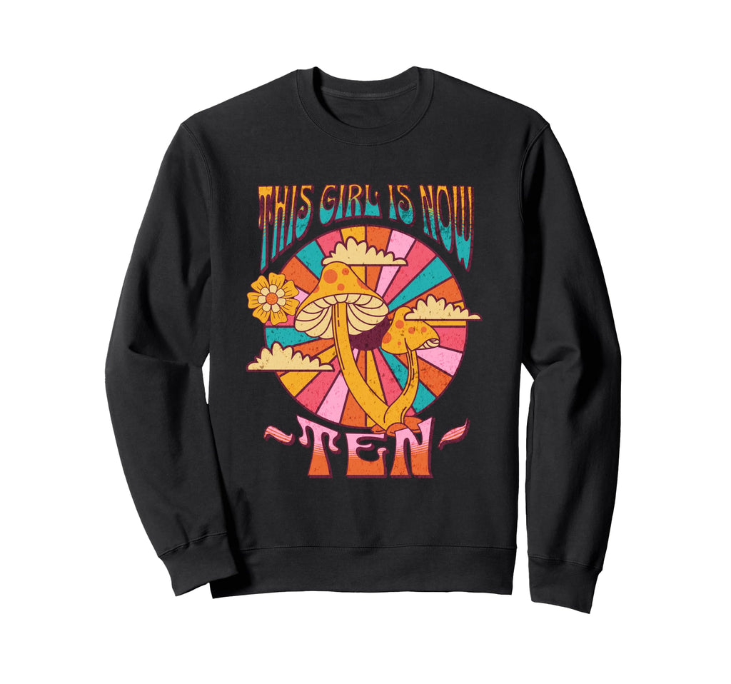 This Is Now 10 Mushroom 10Th Sweatshirt - Custom Art Print Men Women - T-Shirt, Sweatshirt, Hoodie