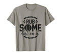 Rub Some Dirt It Funny Sports Coach T-Shirt - Streetwear Style Men Women - T-Shirt, Sweatshirt, Hoodie