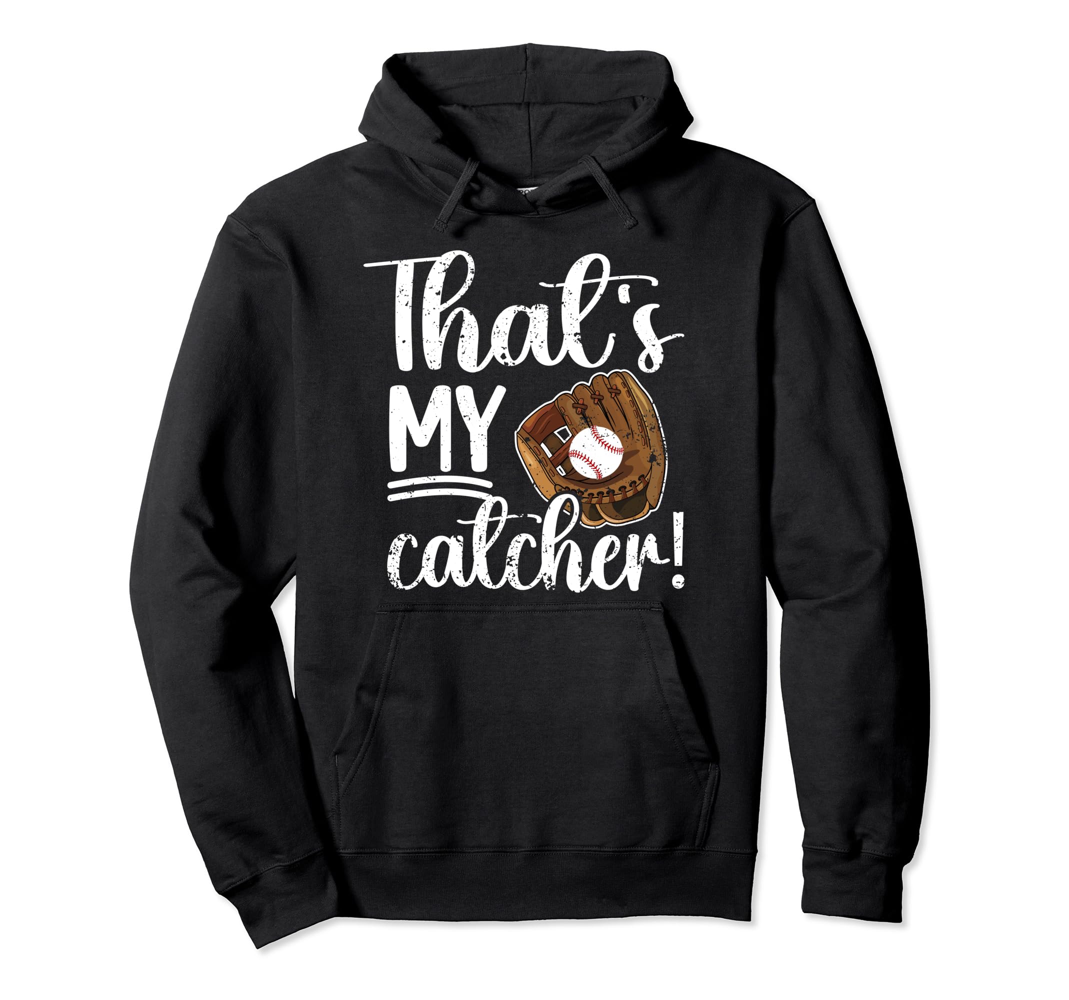 Thats My Baseball Catcher Mom Hoodie - Casual Everyday Wear for Adults - T-Shirt, Sweatshirt, Hoodie