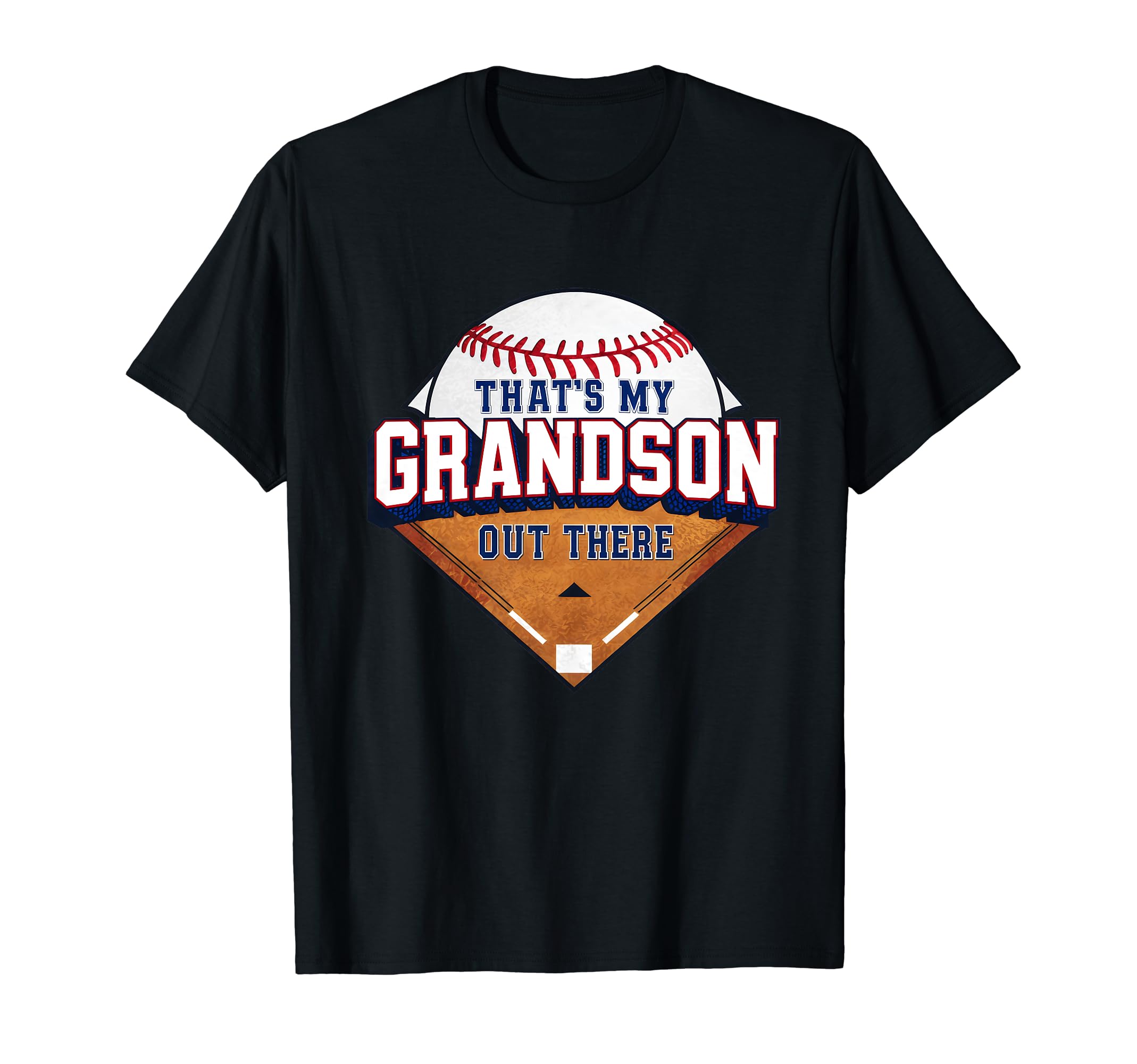 Thats My Grandson Out There Baseball T-Shirt - Novelty Apparel Men Women - T-Shirt, Sweatshirt, Hoodie