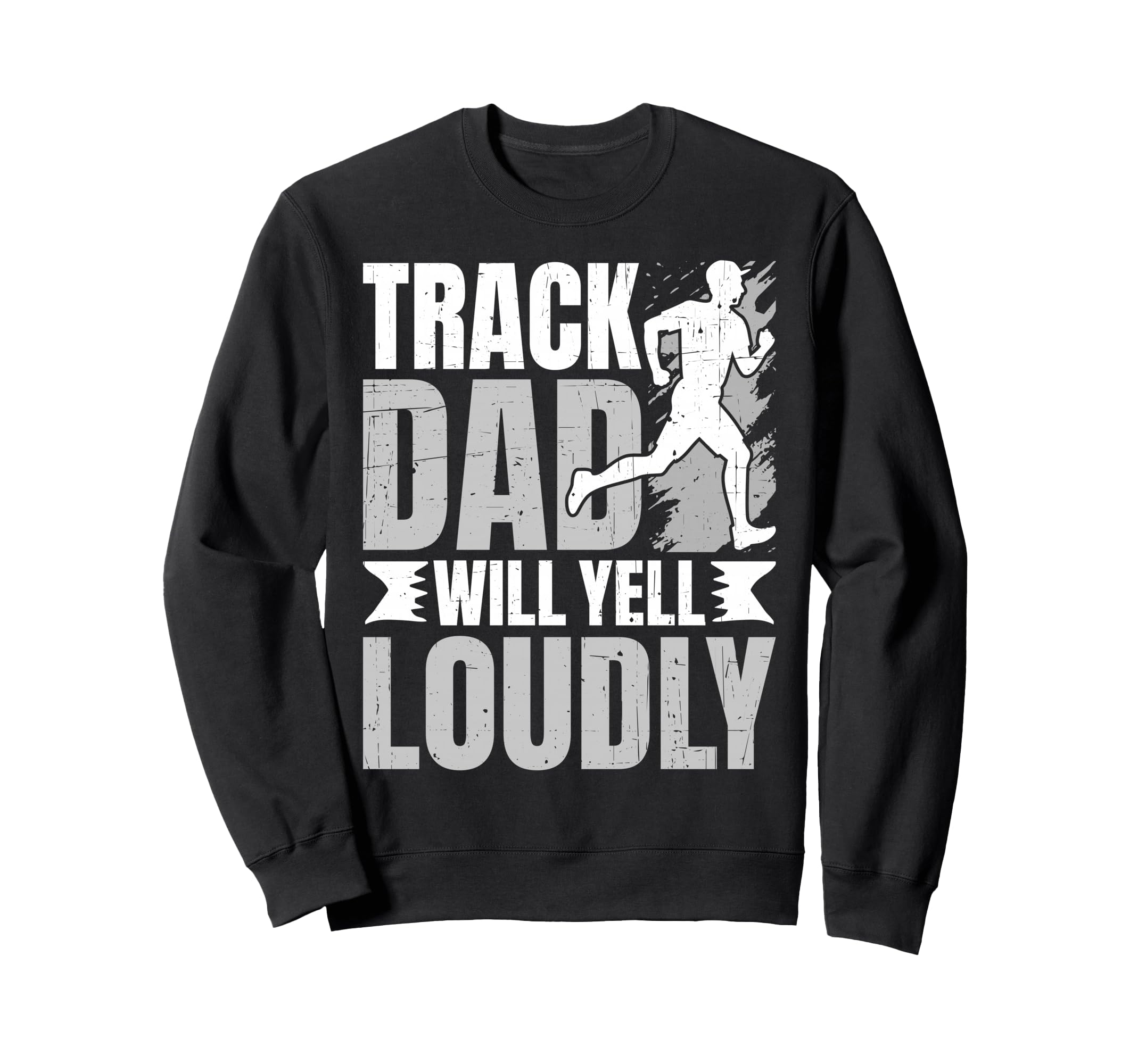 Distressed Running Dad Loudly Sweatshirt - Casual Everyday Wear Men Women - T-Shirt, Sweatshirt, Hoodie
