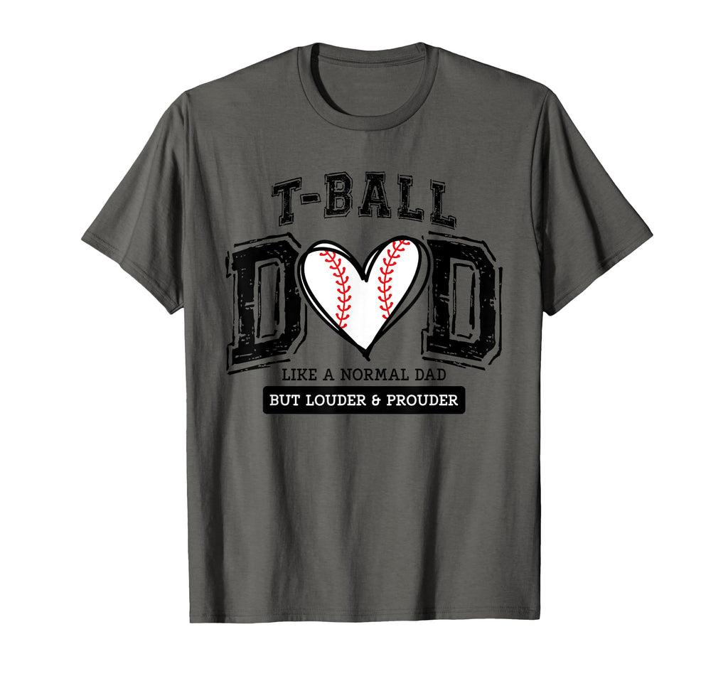 T Ball Dad Ball Daddy Fathers Day T-Shirt - Graphic Print for Adults - T-Shirt, Sweatshirt, Hoodie