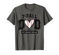 T Ball Dad Ball Daddy Fathers Day T-Shirt - Graphic Print for Adults - T-Shirt, Sweatshirt, Hoodie