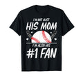 Funny Baseball Moms Im Not Just His Mom T-Shirt - Streetwear Style Unisex - T-Shirt, Sweatshirt, Hoodie
