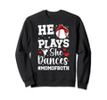 He Plays She Dances Mom Both Dance Sweatshirt - Graphic Print for Adults - T-Shirt, Sweatshirt, Hoodie