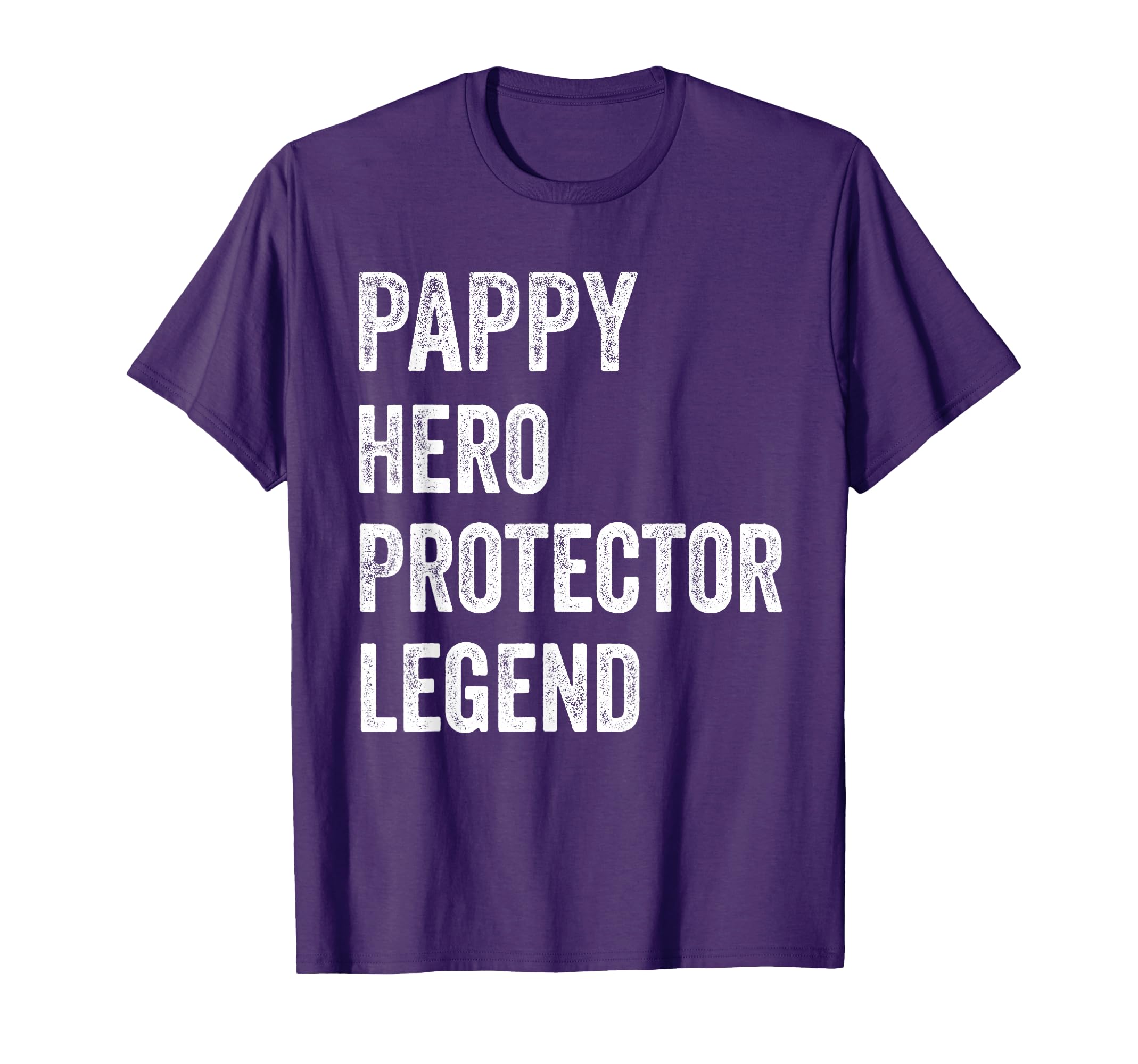 Pappy Hero Protector Legend T-Shirt - Minimalist Print Men Women - T-Shirt, Sweatshirt, Hoodie
