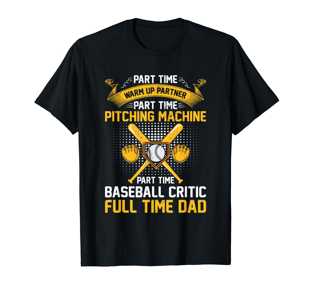 Part Time Warm Up Partner Baseball T-Shirt - Aesthetic Graphic for Adults - T-Shirt, Sweatshirt, Hoodie