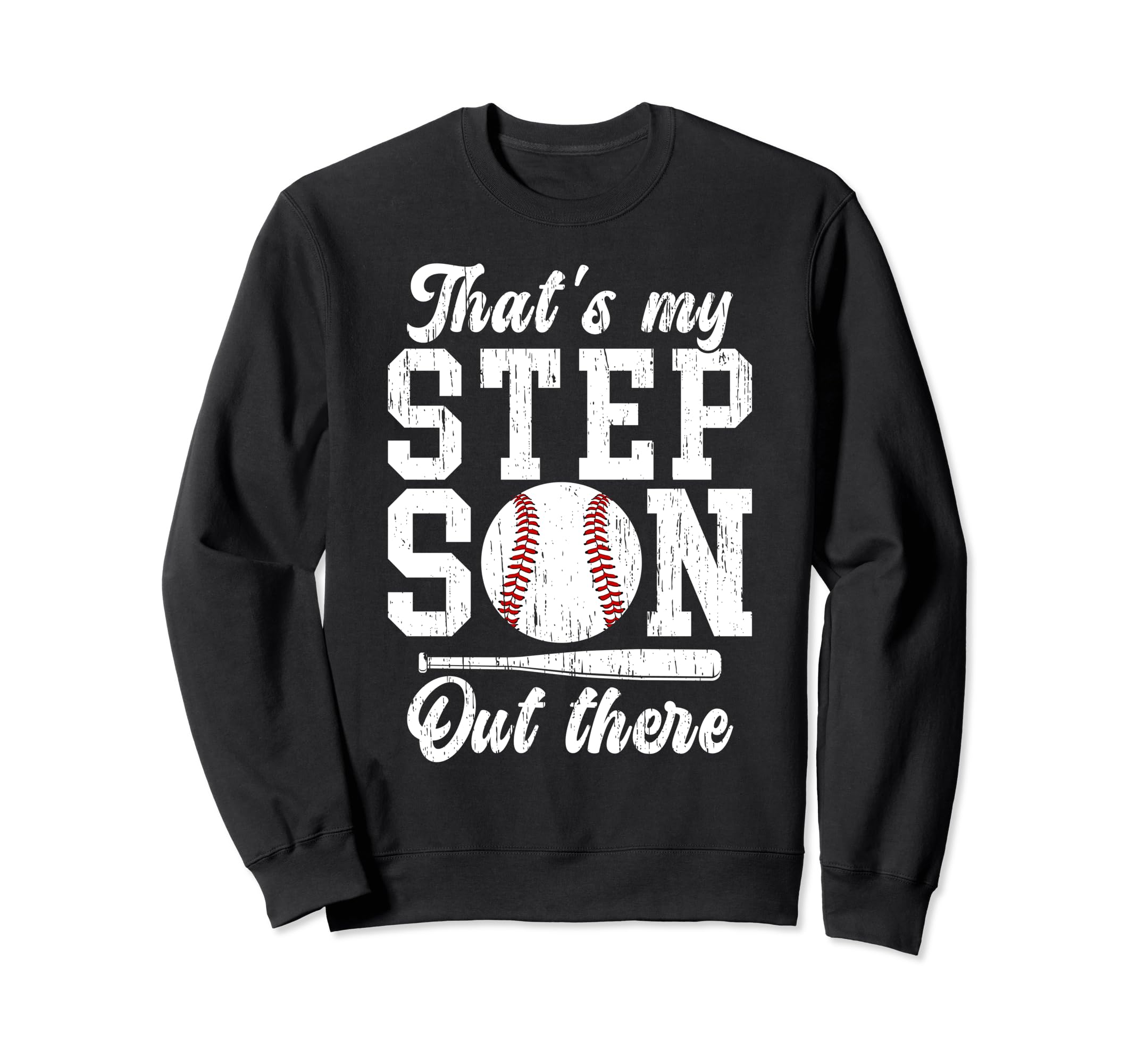 Thats My Stepson Baseball Stepdad Sweatshirt - Streetwear Style Men Women - T-Shirt, Sweatshirt, Hoodie