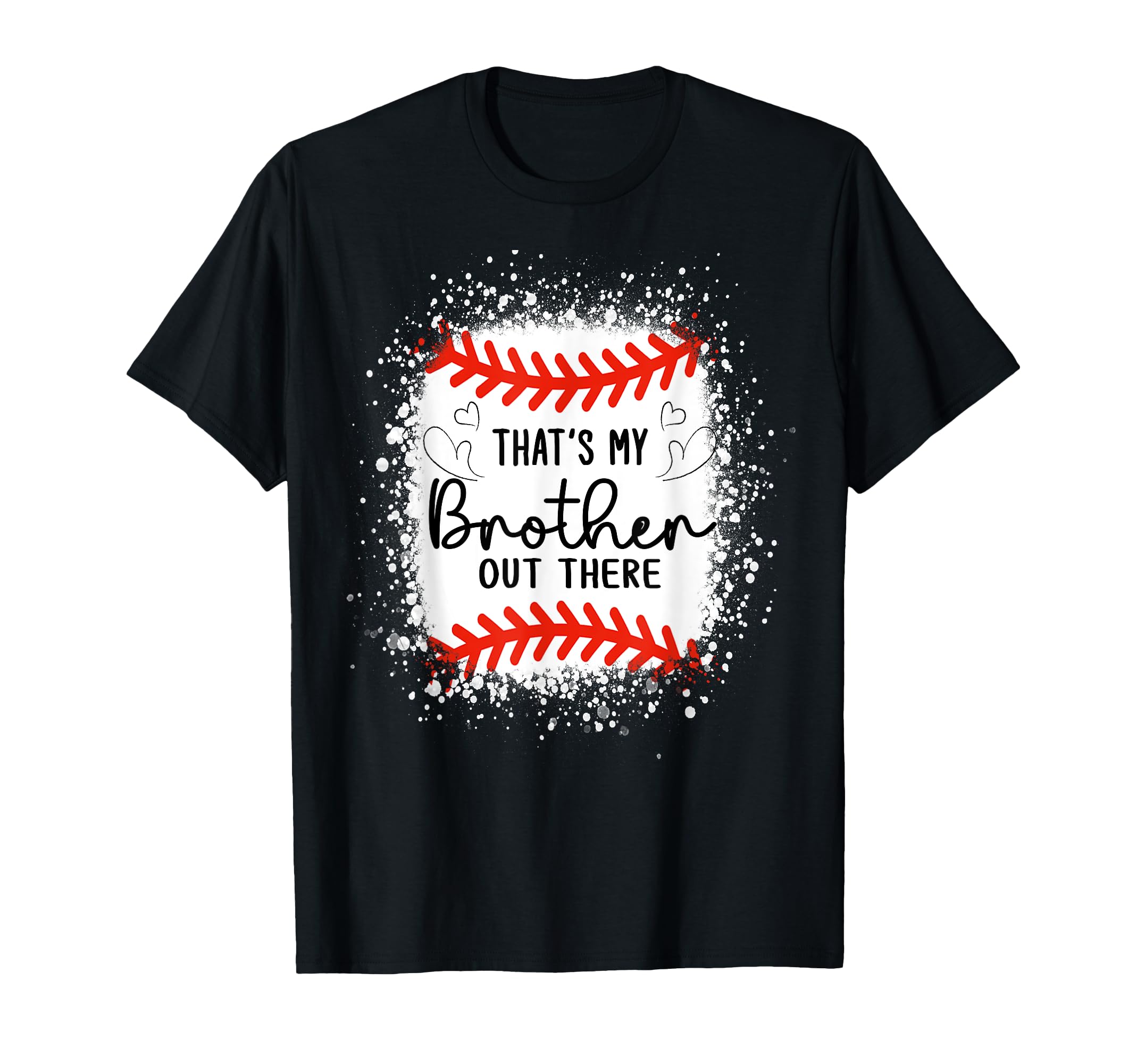 Baseball Sister Thats My Brother Out T-Shirt - Novelty Apparel for Adults - T-Shirt, Sweatshirt, Hoodie