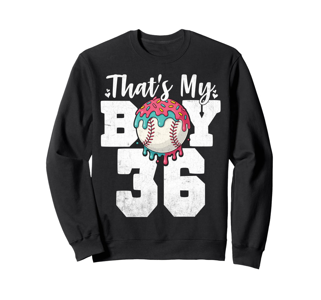 Thats My Baseball 36 Number Mom Dad 36 Sweatshirt - Streetwear Style Unisex - T-Shirt, Sweatshirt, Hoodie