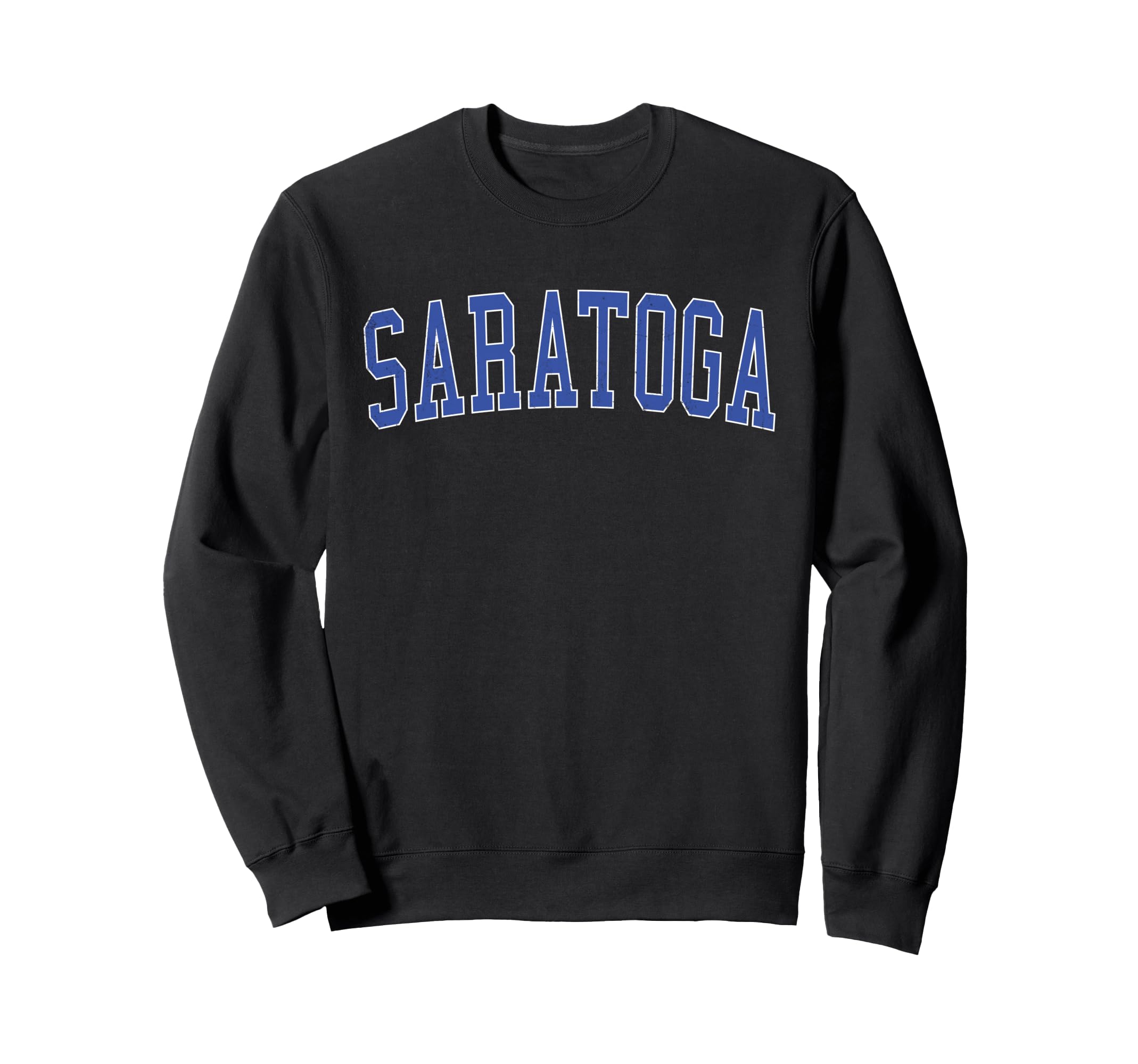 Saratoga Ca Distressed Blue Varsity Sweatshirt - Graphic Print Men Women - T-Shirt, Sweatshirt, Hoodie