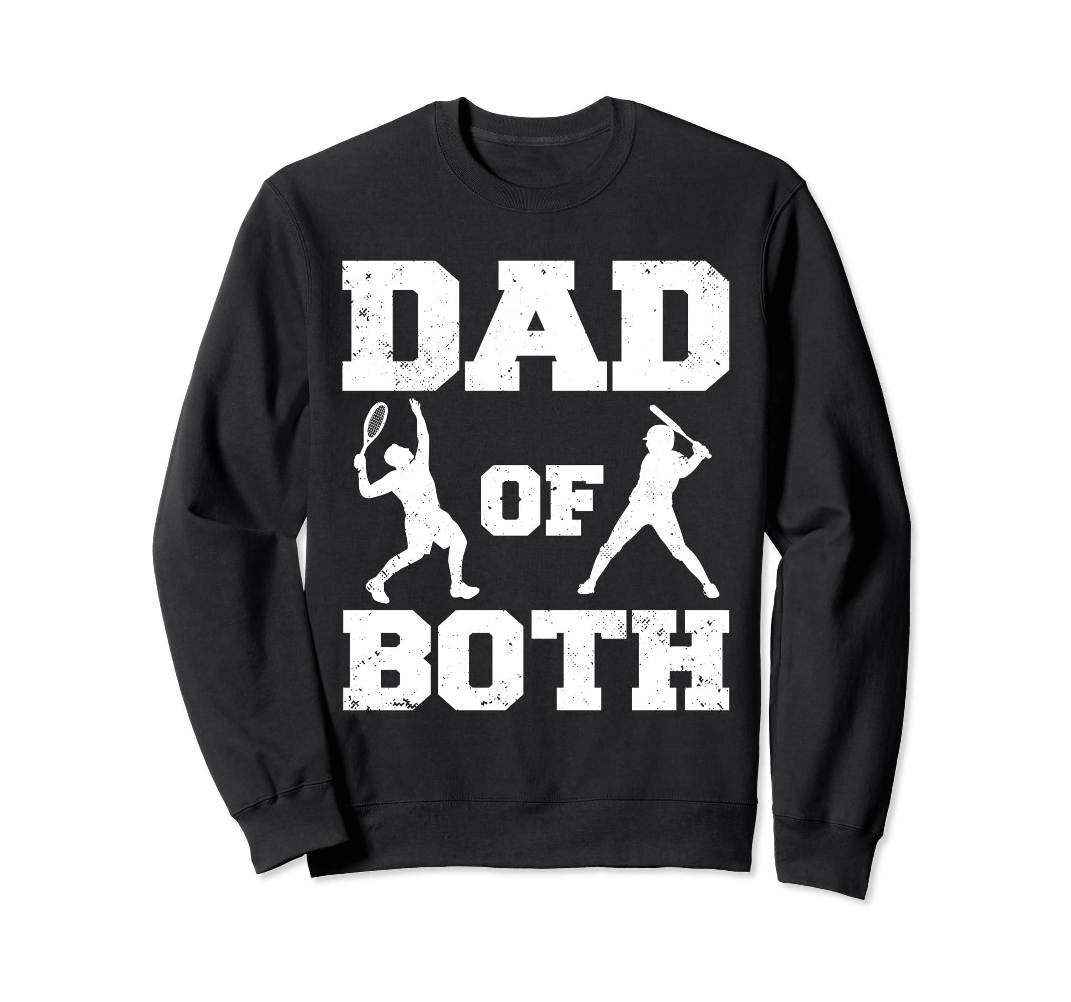 Dad Both Funny Tennis Baseball Dad Sweatshirt - Streetwear Style Men Women - T-Shirt, Sweatshirt, Hoodie