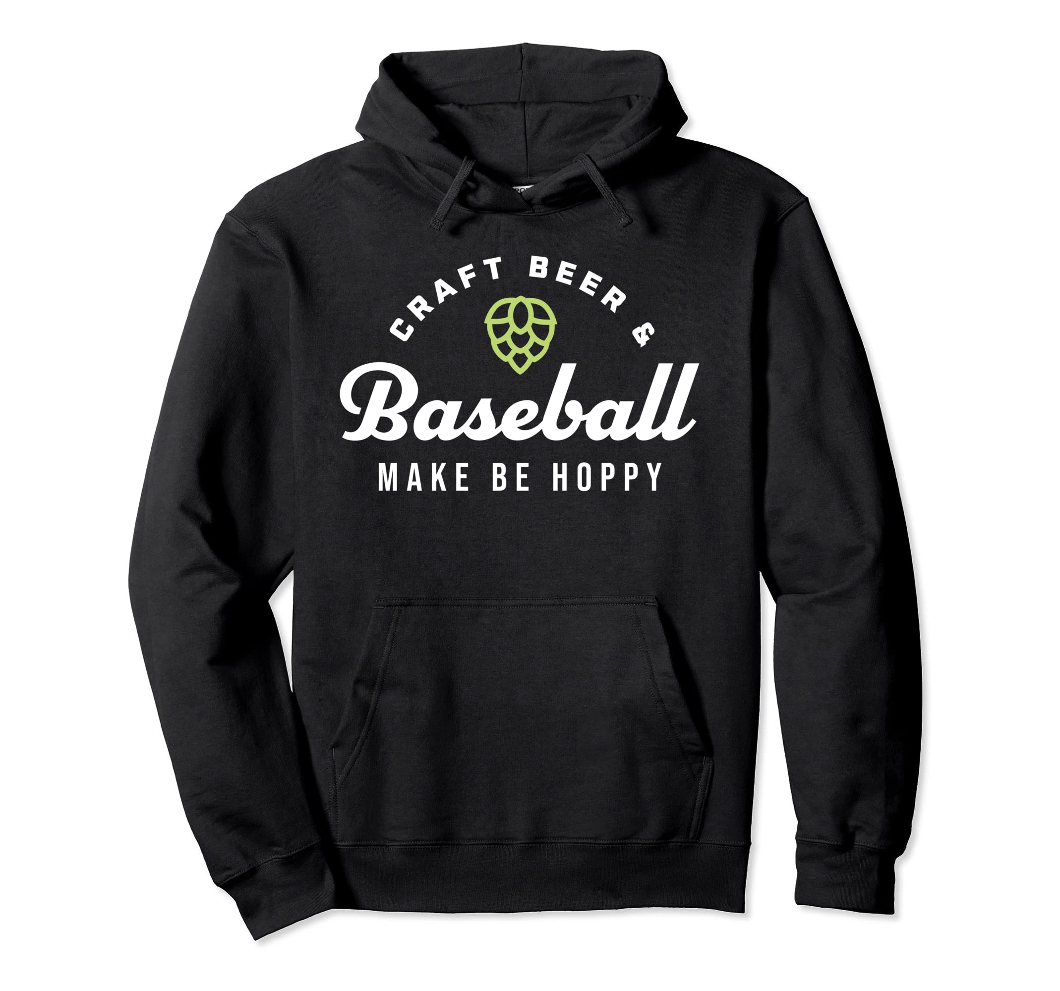 Craft Beer Baseball Make Me Hoppy Funny Hoodie - Trendy Graphic for Adults - T-Shirt, Sweatshirt, Hoodie