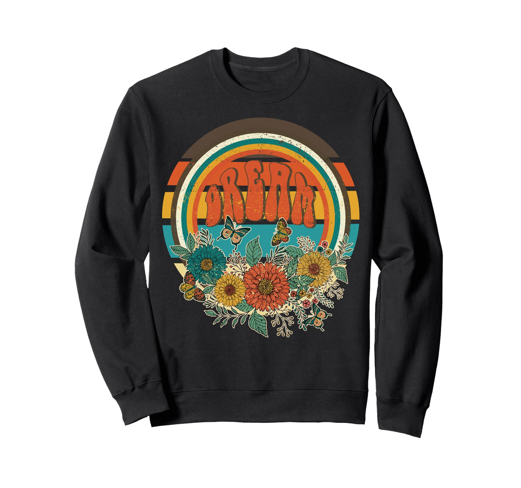 Dream Butterfly Floral Boho 70S Sweatshirt - Fun Novelty Design Men Women - T-Shirt, Sweatshirt, Hoodie