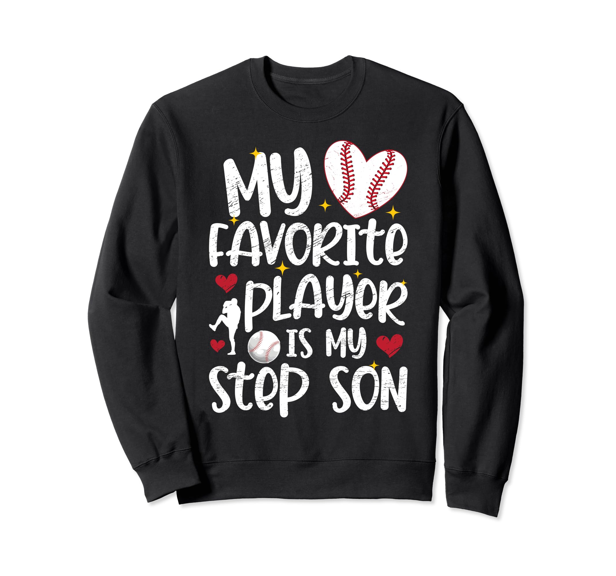 My Favorite Baseball Player Stepmom Sweatshirt - Graphic Print Unisex - T-Shirt, Sweatshirt, Hoodie