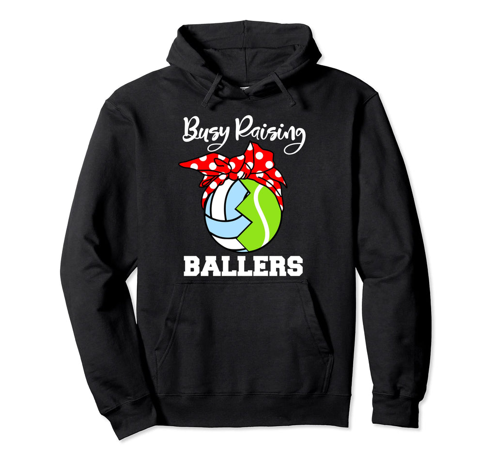 Busy Raising Ballers Funny Volleyball Hoodie - Streetwear Style for Adults - T-Shirt, Sweatshirt, Hoodie