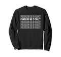 Fumbling Me Is Crazy Y2K Aesthetic Sweatshirt - Graphic Print for Adults - T-Shirt, Sweatshirt, Hoodie