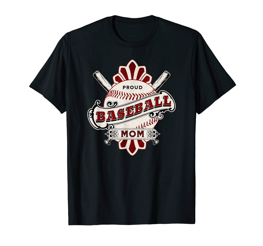 Proud Baseball Mom T-Shirt - Novelty Apparel Unisex - T-Shirt, Sweatshirt, Hoodie
