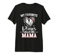 My Favorite Baseball Player Calls Me T-Shirt - Novelty Apparel Men Women - T-Shirt, Sweatshirt, Hoodie