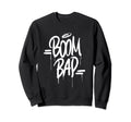Boom Bap Oldschool Hip Hop Rap Sweatshirt - Aesthetic Graphic Men Women - T-Shirt, Sweatshirt, Hoodie