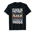 Please Be Patient Me Funny 1900S T-Shirt - Aesthetic Graphic Men Women - T-Shirt, Sweatshirt, Hoodie