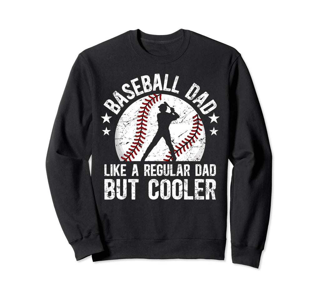 Baseball Dad Baseball Player Father Sweatshirt - Trendy Graphic Men Women - T-Shirt, Sweatshirt, Hoodie
