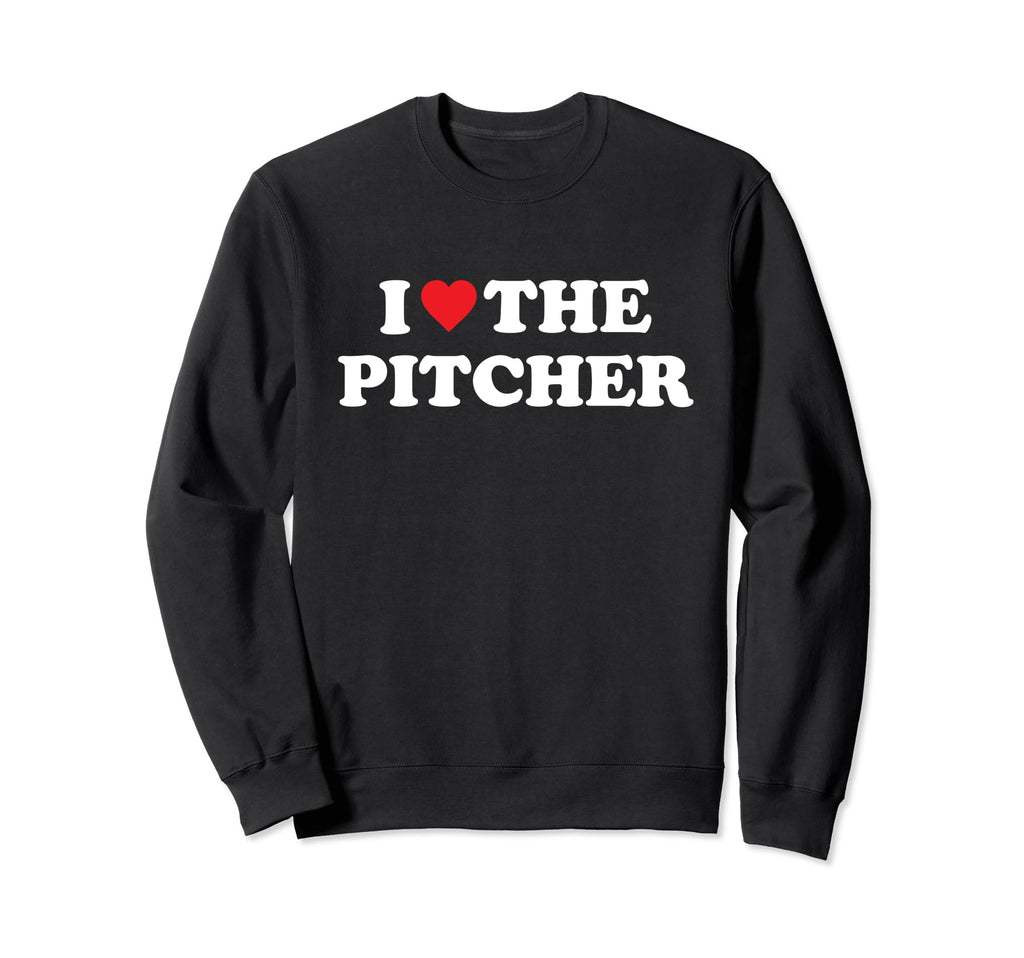 I Love Pitcher Baseball Softball Sweatshirt - Custom Art Print Men Women - T-Shirt, Sweatshirt, Hoodie
