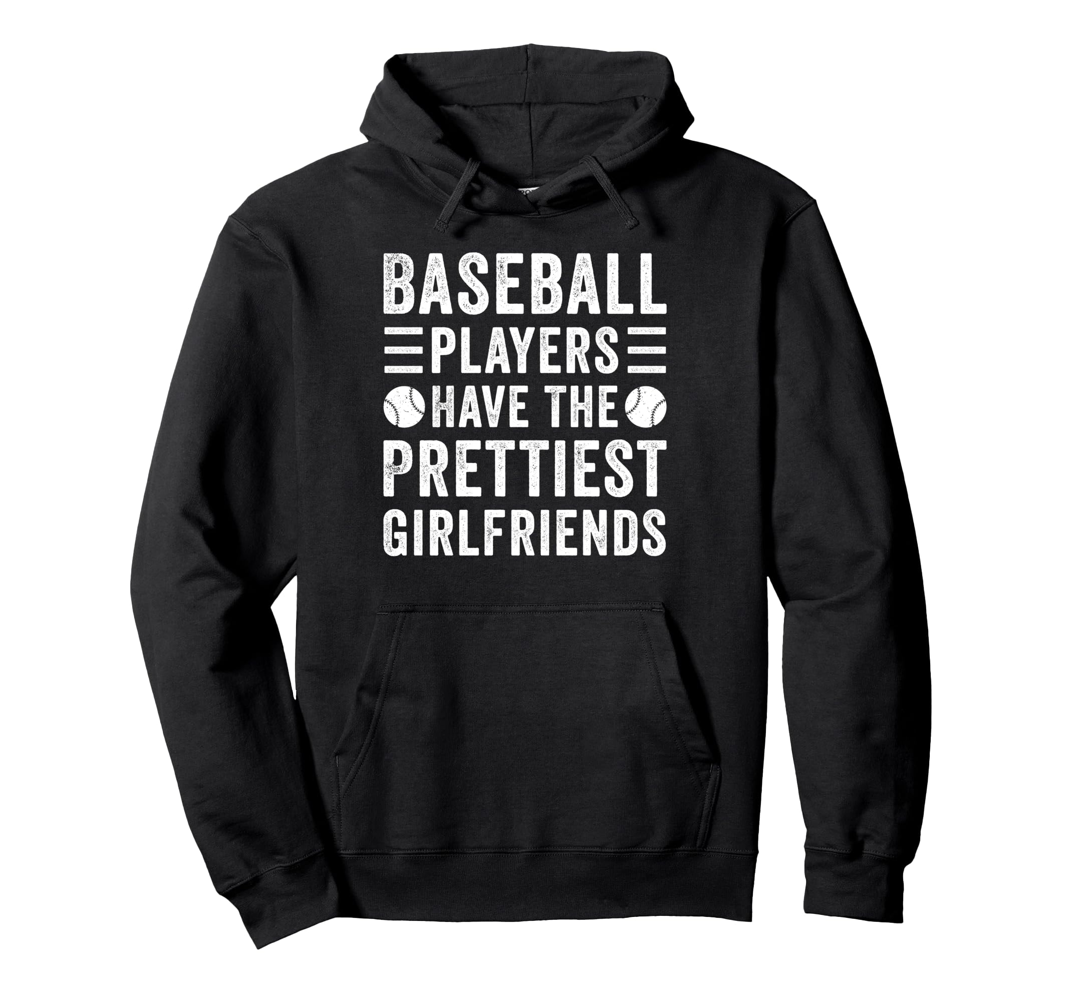 Baseball Players Have Prettiest Hoodie - Fun Novelty Design Unisex - T-Shirt, Sweatshirt, Hoodie