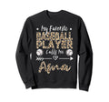 My Favorite Baseball Player Calls Me Sweatshirt - Aesthetic Graphic Unisex - T-Shirt, Sweatshirt, Hoodie