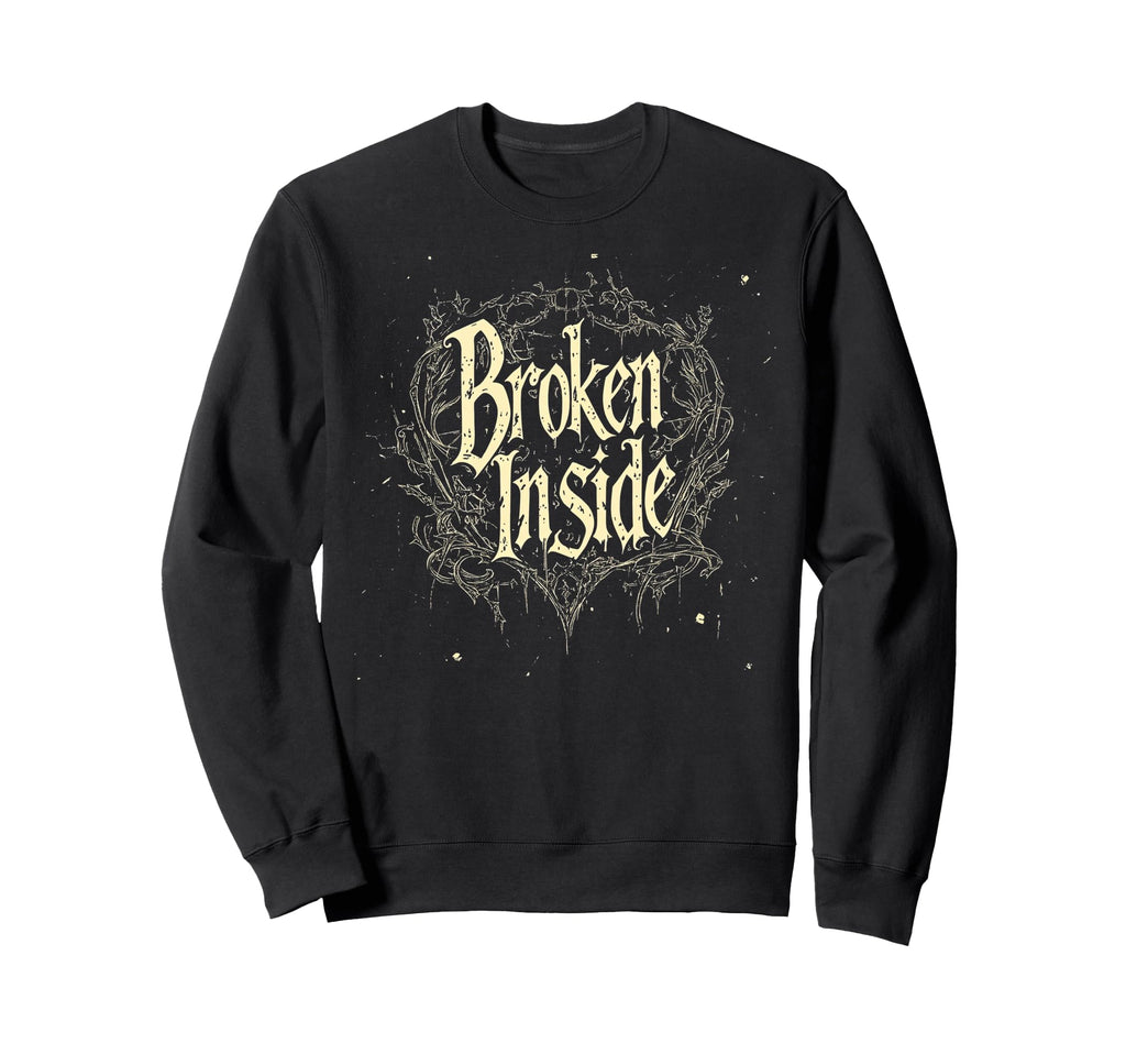 Broken Inside Y2K Emo Aesthetic Sweatshirt - Novelty Apparel for Adults - T-Shirt, Sweatshirt, Hoodie