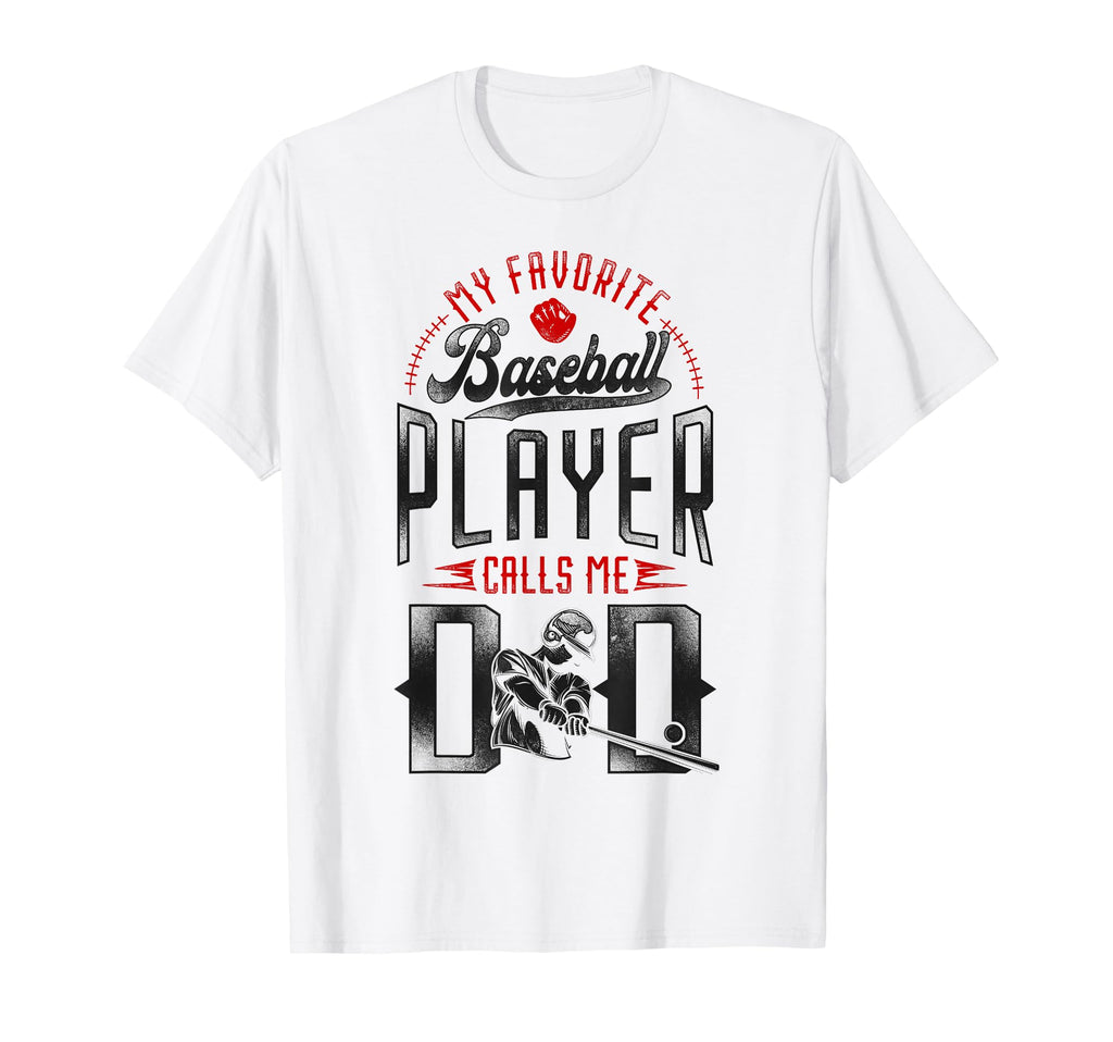 Baseball Fan Dad Father My Favorite T-Shirt - Streetwear Style Unisex - T-Shirt, Sweatshirt, Hoodie