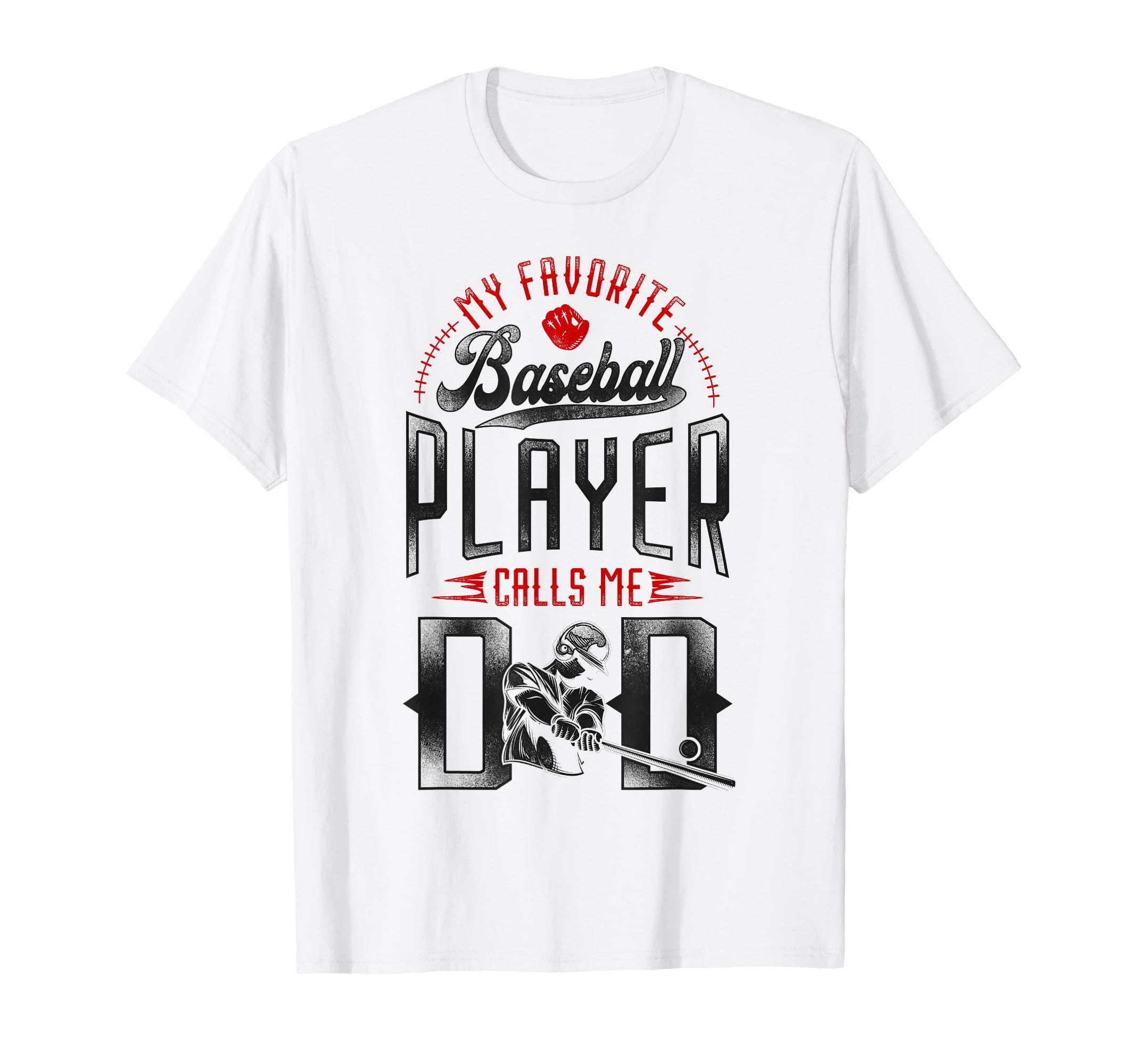 Baseball Fan Dad Father My Favorite T-Shirt - Streetwear Style Unisex - T-Shirt, Sweatshirt, Hoodie