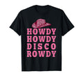 Howdy Howdy Disco Rowdy Disco Ball T-Shirt - Casual Everyday Wear Unisex - T-Shirt, Sweatshirt, Hoodie