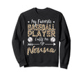 My Favorite Baseball Player Calls Me Sweatshirt - Novelty Apparel Unisex - T-Shirt, Sweatshirt, Hoodie