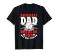 Baseball Dad Like Regular Dad But Way T-Shirt - Graphic Print Men Women - T-Shirt, Sweatshirt, Hoodie