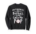 My Favorite Baseball Player Calls Sweatshirt - Aesthetic Graphic Men Women - T-Shirt, Sweatshirt, Hoodie
